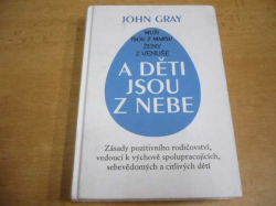 John Gray - Muži jsou z Marsu, ženy z Venuše a děti jsou z nebe (2000)