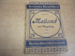 Mailand und Umgebung (1933) Griebens Reiseführer 105, německy - kopie
