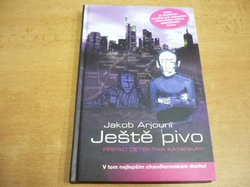 Jakob Arjouni - Ještě pivo. Případ detektiva Kayankayi (2007) nová