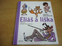 Ivona Březinová - Eliáš a liška (2016) nová