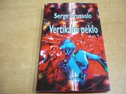 Serge Brussolo - Vertikální peklo (2004) 