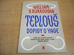 William Burroughs - Teplouš. Dopisy o Yage (1991)