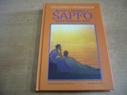 Siegfried Obermeier - Sapfó. Román o básnířce, která milovala ženy (2003) jako nová