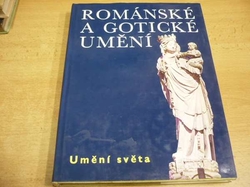 Peter Kidson - Románské a gotické umění. Umění světa (1973) 