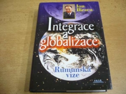 Ion Iliescu - Integrace a globalizace. Rumunská vize (2004)