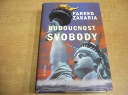 Fareed Zakaria - Budoucnost svobody (2004) 