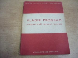 Vládní program. Program naší národní revoluce (1945) ed. Knihovna politických rukovětí funkcionáře KSČ, sv. 4.