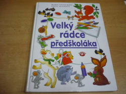 Marie Tetourová - Velký rádce předškoláka (2001)