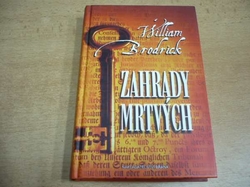 William Brodrick - Zahrady mrtvých (2008) jako nová