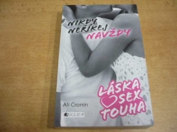 Ali Cronin - Nikdy neříkej navždy (2013) Láska, sex, touha - kopie