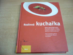 Tanja Dusyová - Rodinná kuchařka. Recepty, které zítra budou klasikou (2005)