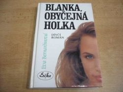 Eva Bernardinová - Blanka,obyčejná holka