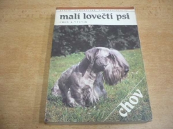 Jaroslav Švec - Malí lovečtí psi. Chov a výcvik (1988)