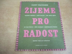 Harry Macourek - Žijeme pro radost. Šest písní s doprovodem kytary.