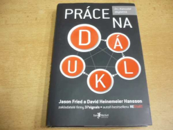 Jason Fried,David Heinemeier Hansson - Práce na dálku