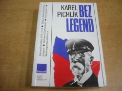 Karel Pichlík - Bez legend. Zahraniční odboj 1914-1918. Zápas o československý program (1991)