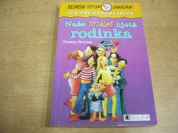 Thomas Brezina - Naše totálně ujetá rodinka (2007) ed. Klukům vstup zakázán!   