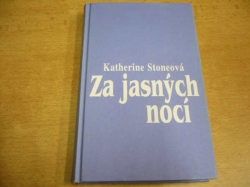 Katherine Stoneová - Za jasných nocí (2001)