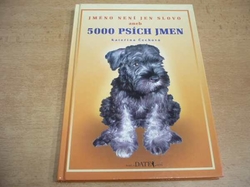 Kateřina Čechová - Jméno není jen slovo aneb 5000 psích jmen (2000)