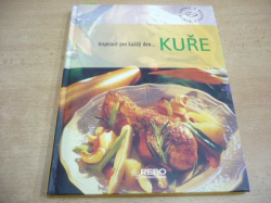 Kuře. Inspirace pro každý den... (2007) nová 