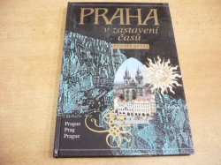 Zdeněk Beneš - Praha v zastavení časů. Prague in the Mirror of Time. Prag im Stillstand der Zeiten. Prague aux étapes des temps (1996)
