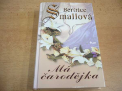  Bertrice Smallová - Má čarodějka (2006)