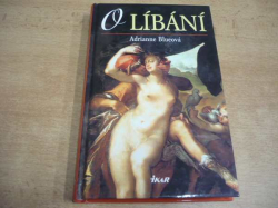 Adrianne Blueová - O líbání (2002)