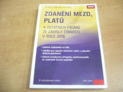Lošťák,Pelech - Zdanění mezd,platů a ostatních příjmů ze závislé činnosti v roce 2016 (2016) nová