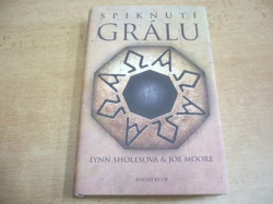  Lynn Sholes, Joe Moore - Spiknutí grálu (2007)