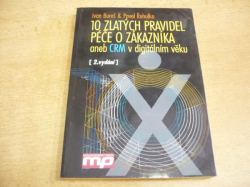 Ivan Bureš - 10 zlatých pravidel péče o zákazníka aneb CRM v digitálním věku (2006)