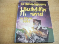 Lin Hairová-Sargeantová - Heathcliffův návrat na Větrnou hůrku (1993)