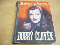 Božena Němcová - Dobrý člověk (1940)