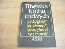 Tibetská kniha mrtvých. bardo thödol (Vysvobození v bardu skrze naslouchání) (1991) 