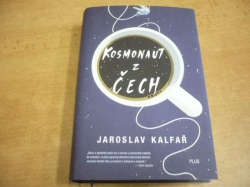 Jaroslav Kalfař -  Kosmonaut z Čech (2017) jako nová