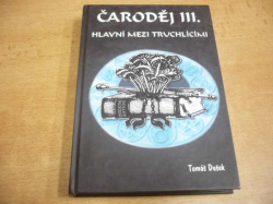 Tomáš Dušek - Čaroděj III. Hlavní mezi truchlícími (2015) 