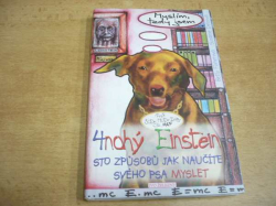 Betty Fisherová - 4nohý Einstein. Sto způsobů jak naučíte svého psa myslet (1999)