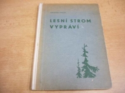 Antonín Špelda - Lesní strom vypráví (1947)