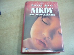 David Ball - Nikdy se nevzdám (2003)