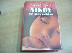 David Ball - Nikdy se nevzdám (2003)