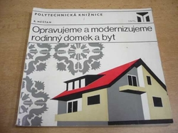 Radomír Měšťan - Opravujeme a modernizujeme rodinný domek a byt (1975)