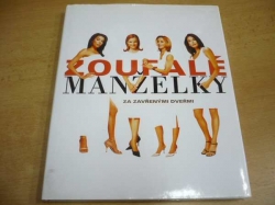 Zoufalé manželky za zavřenými dveřmi (2007)