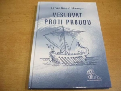 Jorge Ángel Livraga - Veslovat proti proudu (2017) nová