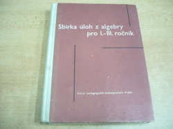 František Vejsada - Sbírka úloh z algebry pro I.-III. ročník (1964)