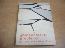 Geotechnické problémy při výstavbě hl. m. Prahy. Sborník přednášek z konference Palác kultury 29.-30 září 1981 (1981)