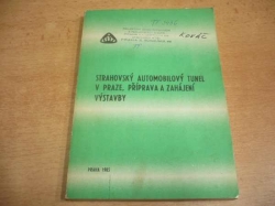 Strahovský automobilový tunel v Praze, příprava a zahájení výstavby (1985)