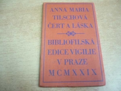 Anna Maria Tilschová - Čert a láska. Tři povídky - Láska a čert, Čert a láska, Čert na zdi (1929) PODPIS AUTORKY