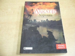 Kai Meyer - Arkádie - Vzpoura (2015)