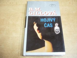  B. M. Gill - Hojivý čas (1994)