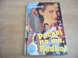 Lenka Lanczová - Počkej na mě, Radko! (1996)