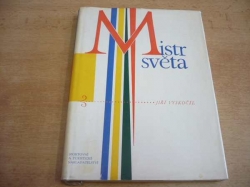 Jiří Vyskočil - Mistr světa. (František Janák, lukostřelba) (1958)